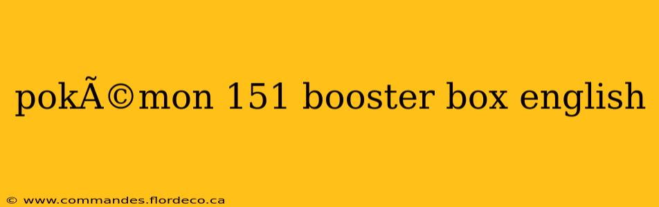 pokÃ©mon 151 booster box english