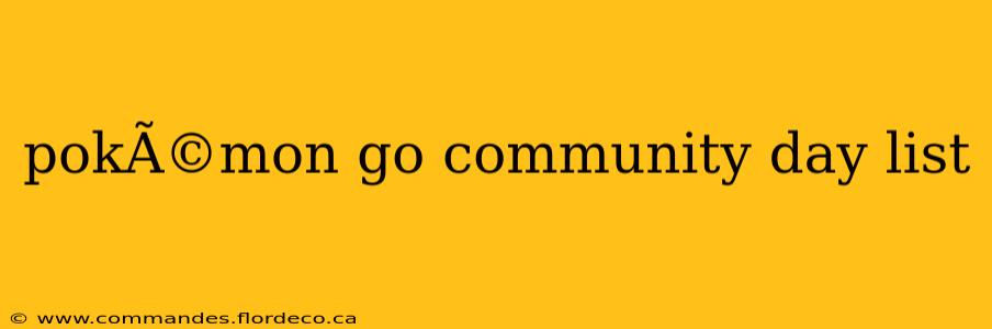 pokÃ©mon go community day list