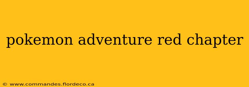 pokemon adventure red chapter