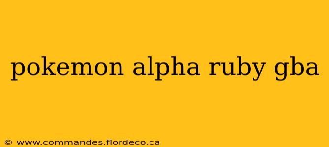 pokemon alpha ruby gba