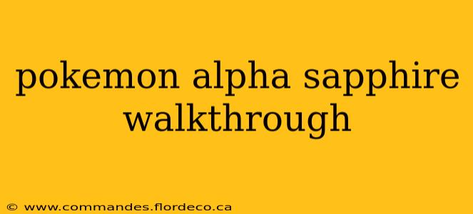 pokemon alpha sapphire walkthrough