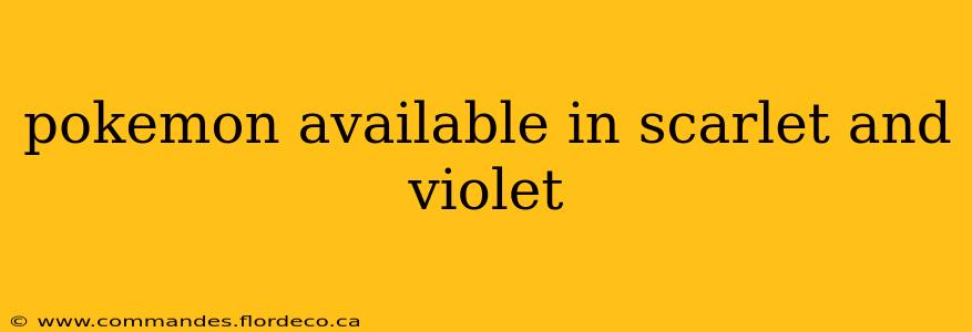 pokemon available in scarlet and violet