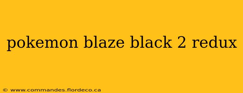 pokemon blaze black 2 redux