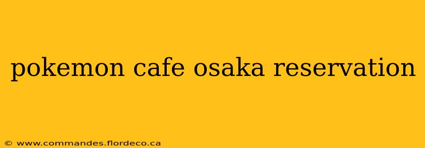 pokemon cafe osaka reservation