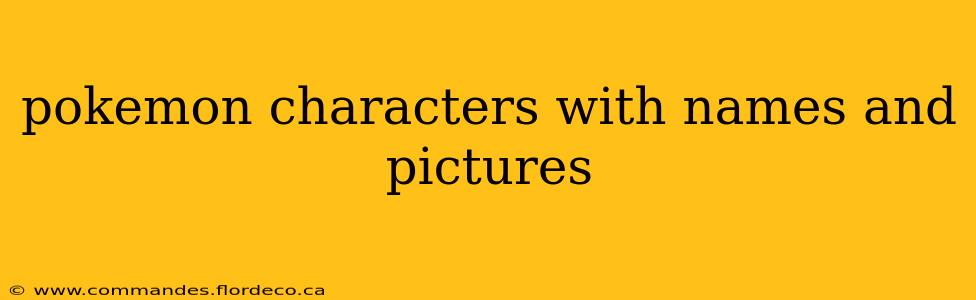 pokemon characters with names and pictures