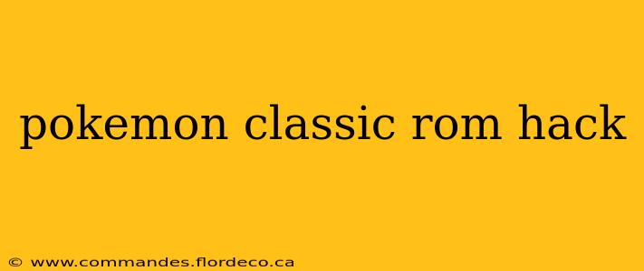 pokemon classic rom hack