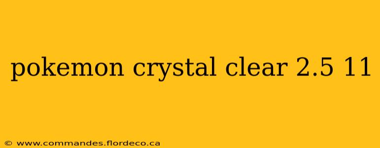 pokemon crystal clear 2.5 11