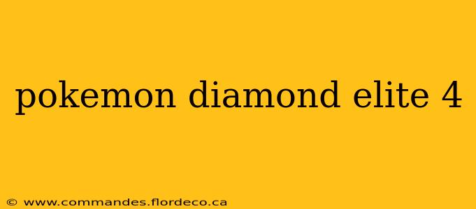 pokemon diamond elite 4