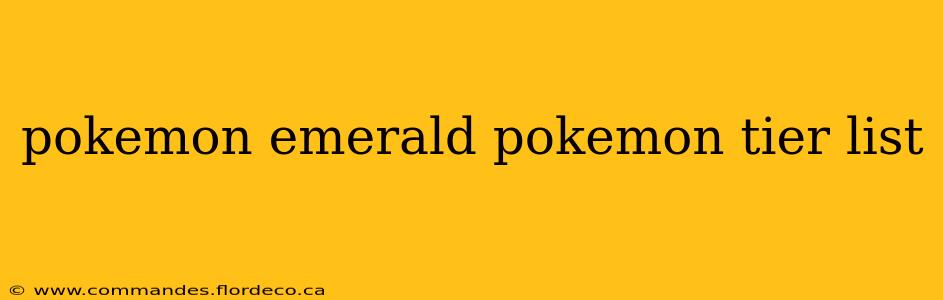 pokemon emerald pokemon tier list