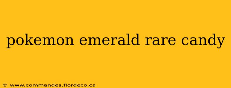 pokemon emerald rare candy