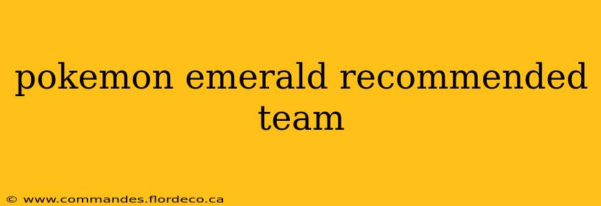 pokemon emerald recommended team