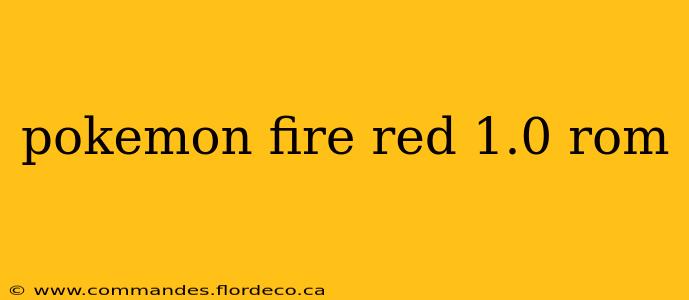 pokemon fire red 1.0 rom