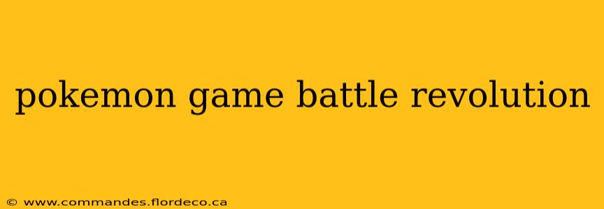 pokemon game battle revolution