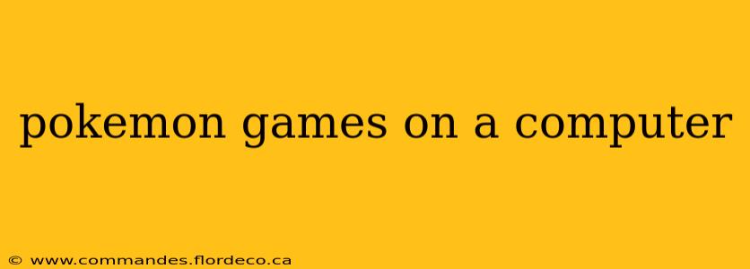 pokemon games on a computer
