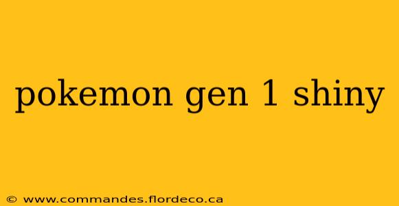pokemon gen 1 shiny