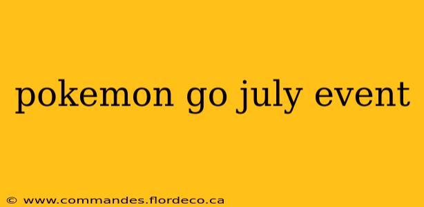 pokemon go july event