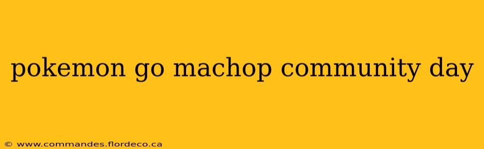 pokemon go machop community day