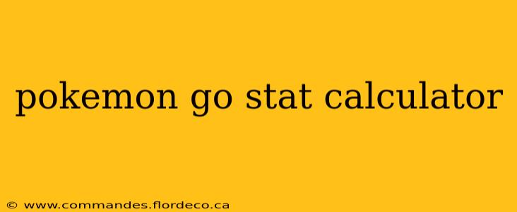 pokemon go stat calculator