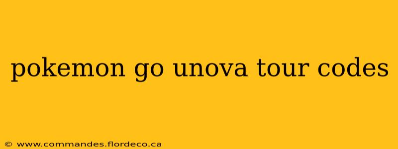 pokemon go unova tour codes