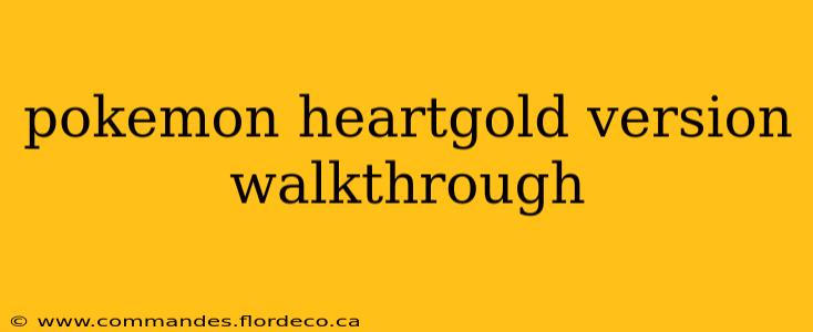 pokemon heartgold version walkthrough