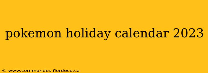 pokemon holiday calendar 2023