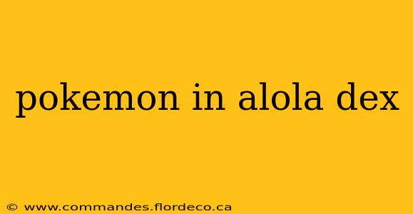 pokemon in alola dex