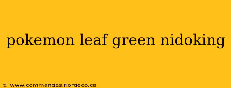 pokemon leaf green nidoking