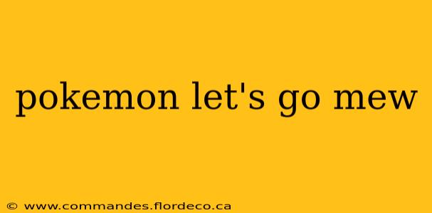 pokemon let's go mew