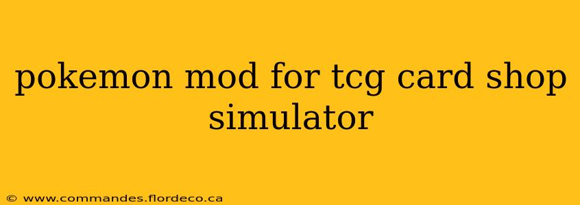 pokemon mod for tcg card shop simulator