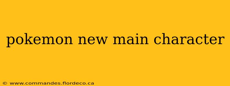 pokemon new main character