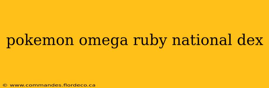 pokemon omega ruby national dex