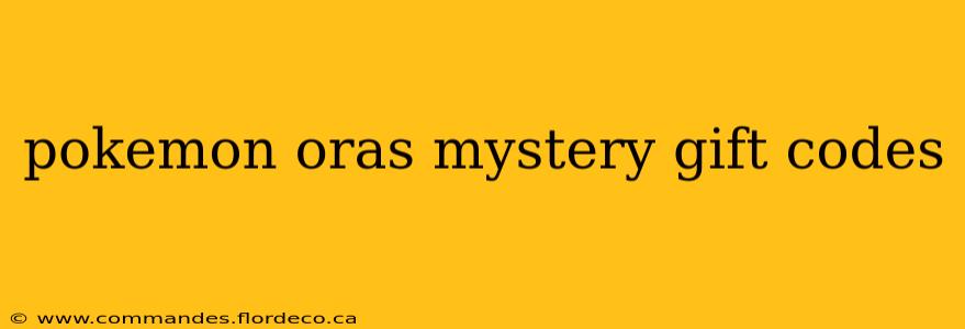 pokemon oras mystery gift codes