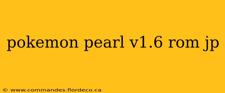 pokemon pearl v1.6 rom jp