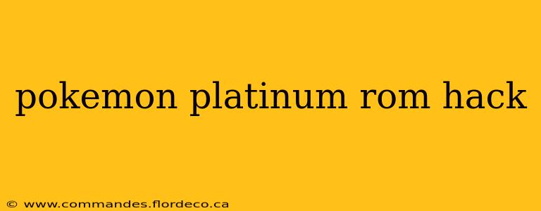 pokemon platinum rom hack