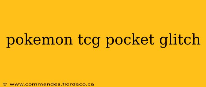 pokemon tcg pocket glitch