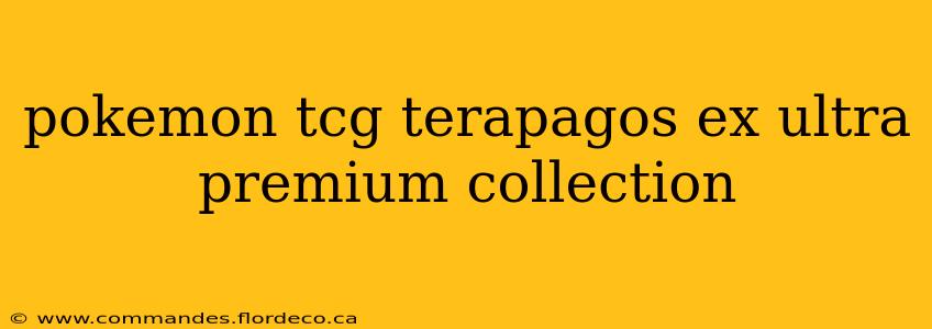 pokemon tcg terapagos ex ultra premium collection