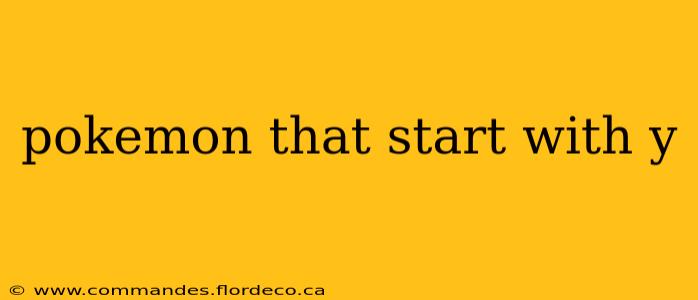 pokemon that start with y