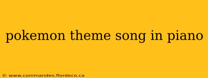 pokemon theme song in piano