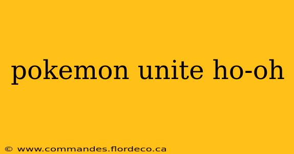 pokemon unite ho-oh