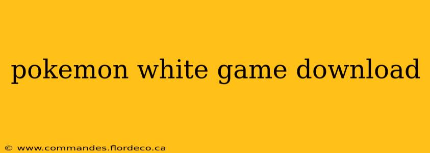 pokemon white game download