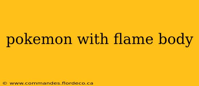 pokemon with flame body