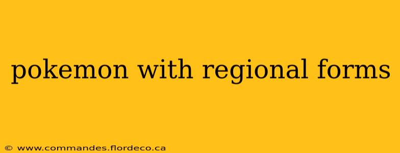 pokemon with regional forms
