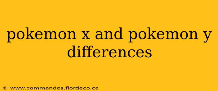 pokemon x and pokemon y differences