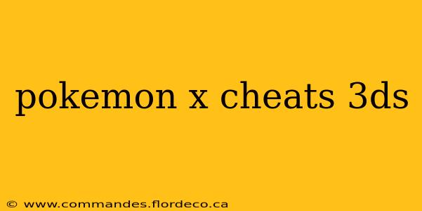 pokemon x cheats 3ds