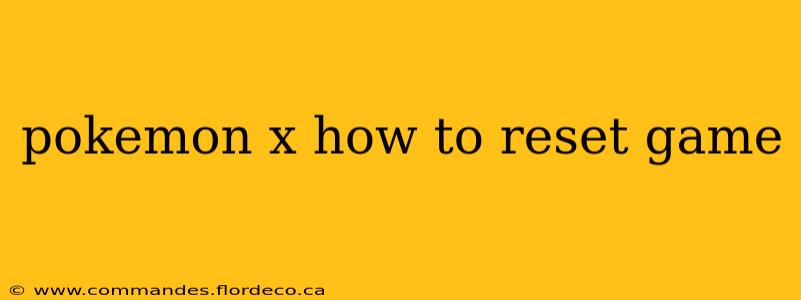 pokemon x how to reset game
