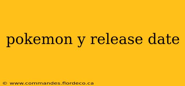 pokemon y release date