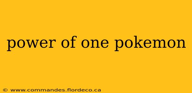 power of one pokemon