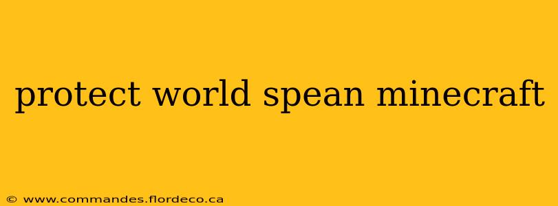 protect world spean minecraft