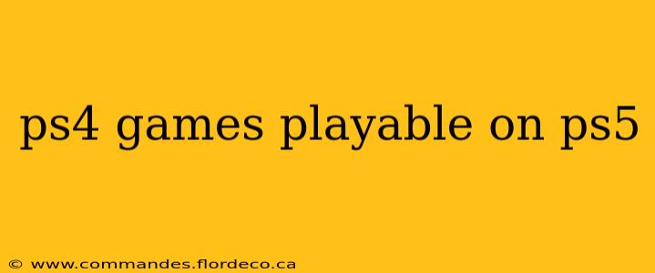 ps4 games playable on ps5
