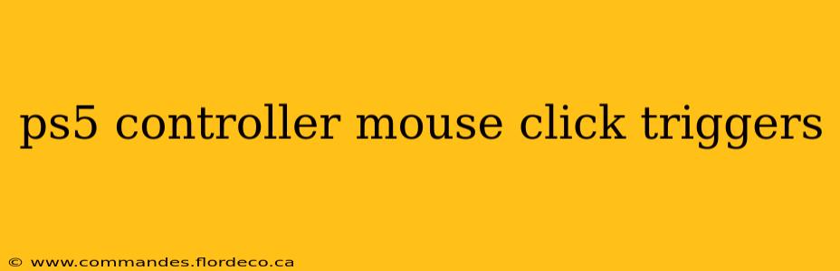 ps5 controller mouse click triggers